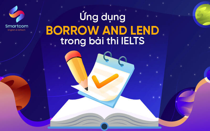 ứng dụng borrow và lend trong bài thi ielts