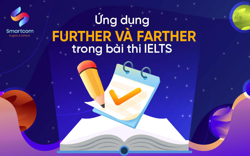 ứng dụng further và father trong bài thi ielts