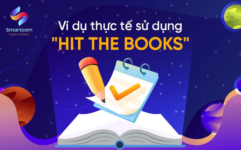 ví dụ thực tế sử dụng hit the books