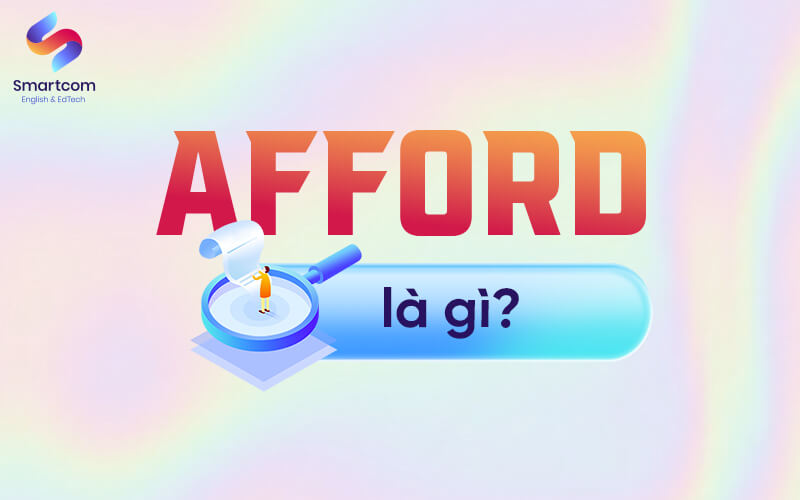 afford nghĩa là gì