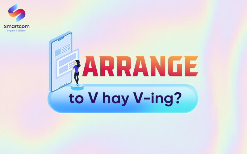 arrange to v or ving