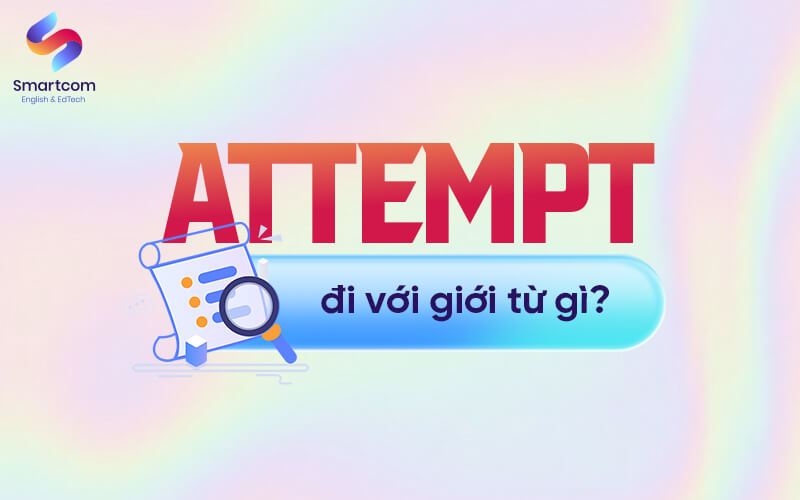 attempt đi với giới từ gì