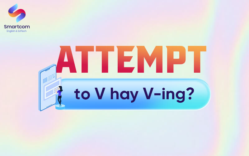 attempt to v or ving