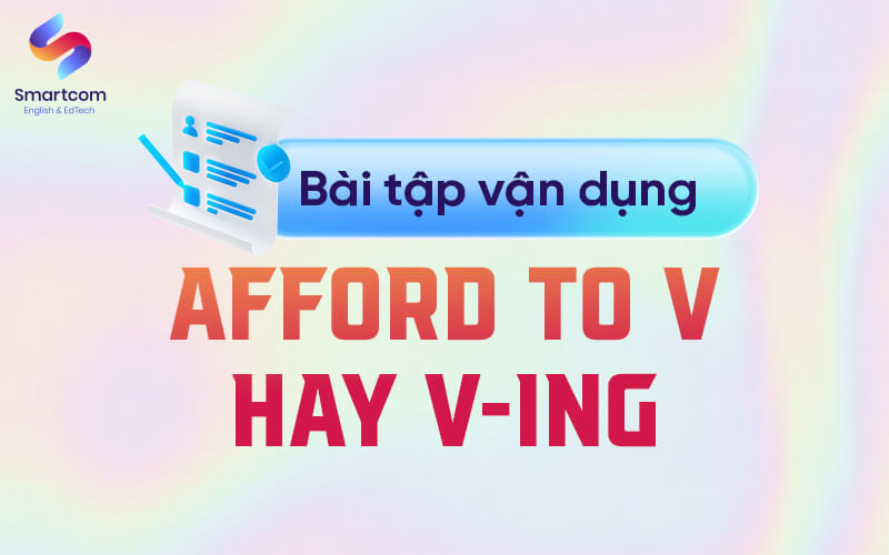 bài tập vận dụng afford