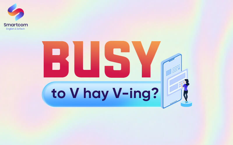 busy to v or ving