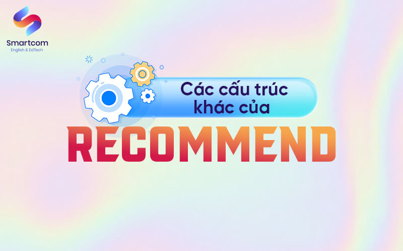 các cấu trúc khác của recommend