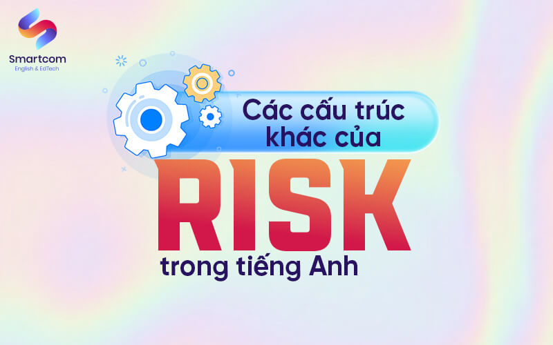 các cấu trúc khác của risk