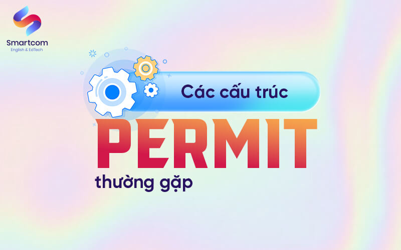 các cấu trúc permit thường gặp