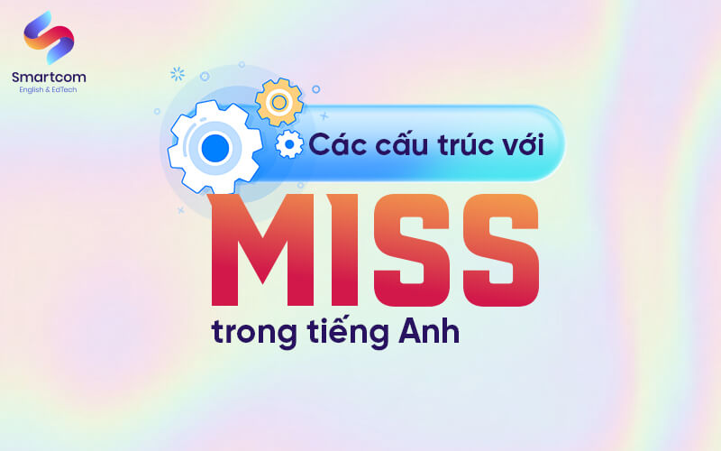 các cấu trúc với miss