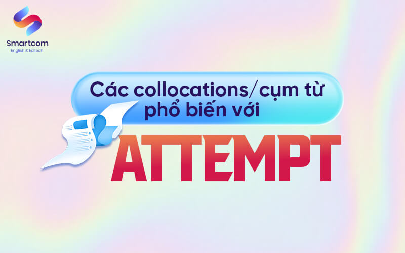 các cụm từ phổ biến với attempt