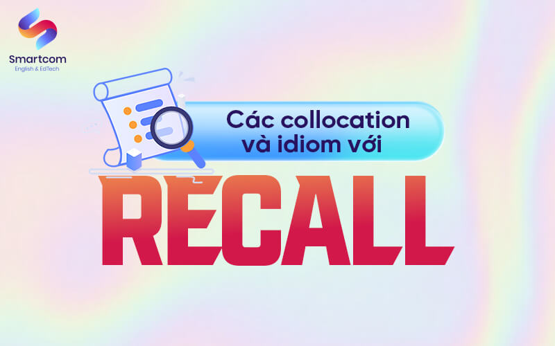 các idiom với recall