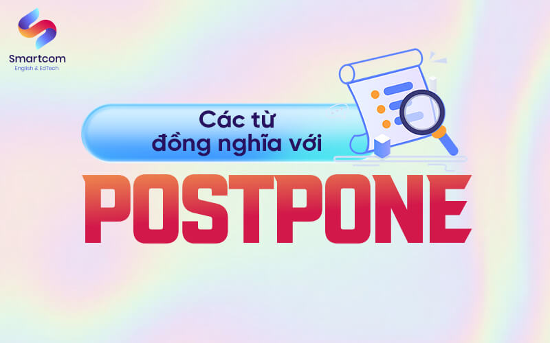 các từ đồng nghĩa với postpone