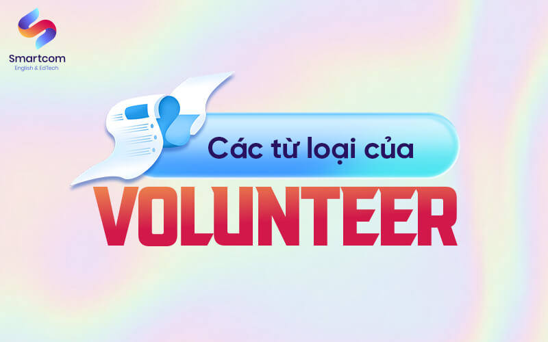 các từ loại của volunteer