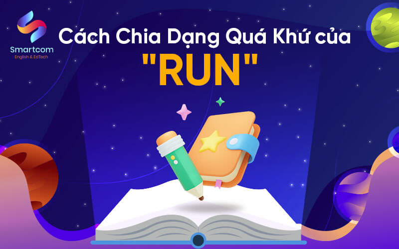cách chia dạng quá khứ của run