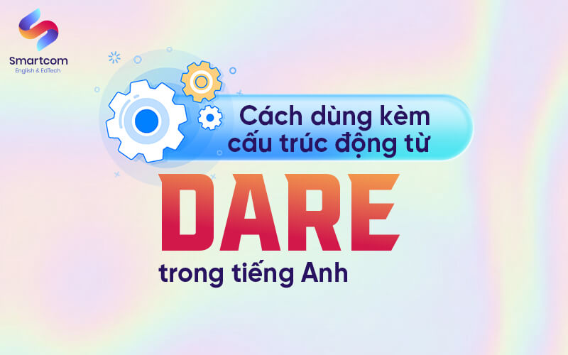 cách dùng cấu trúc với dare
