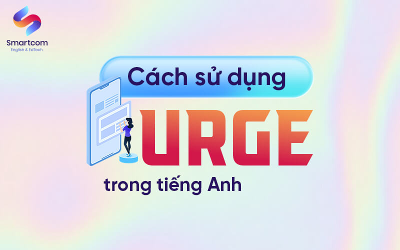 cách dùng urge trong tiếng anh