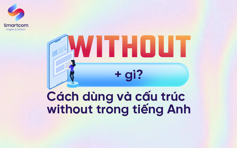 cấu trúc without và cách dùng