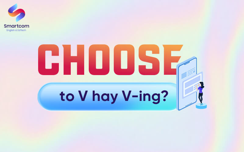 choose to v or ving