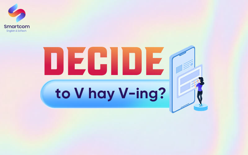 decide to v or ving