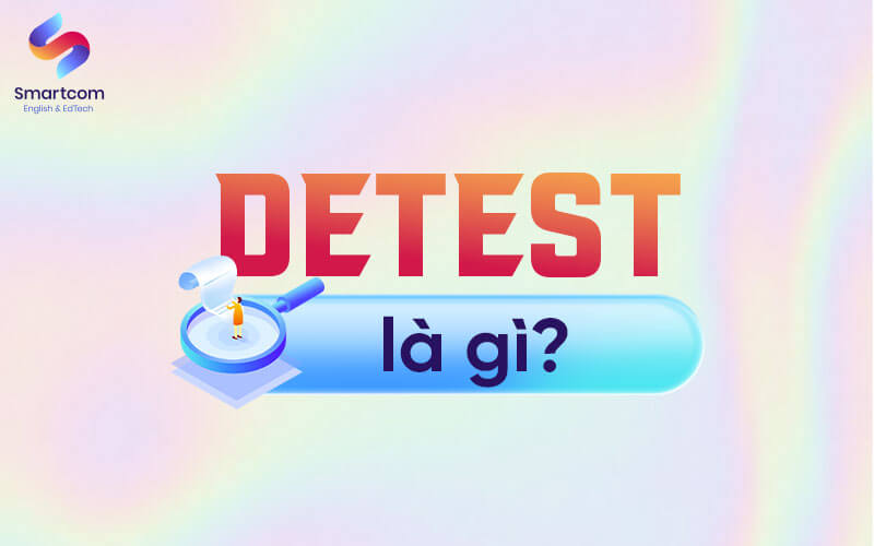 detest nghĩa là gì