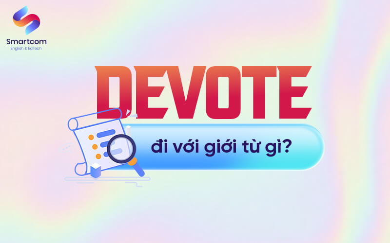 devote đi với giới từ gì