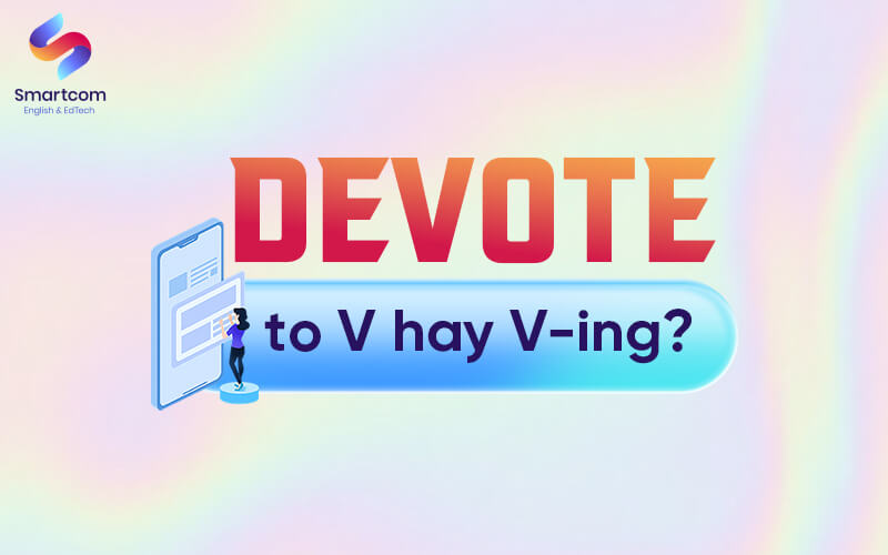 devote to v or ving