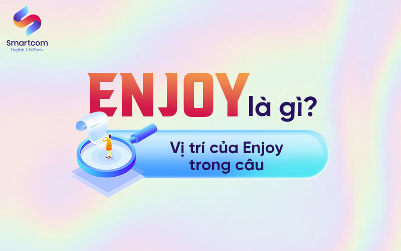 enjoy là gì