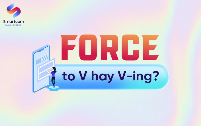 force to v or ving