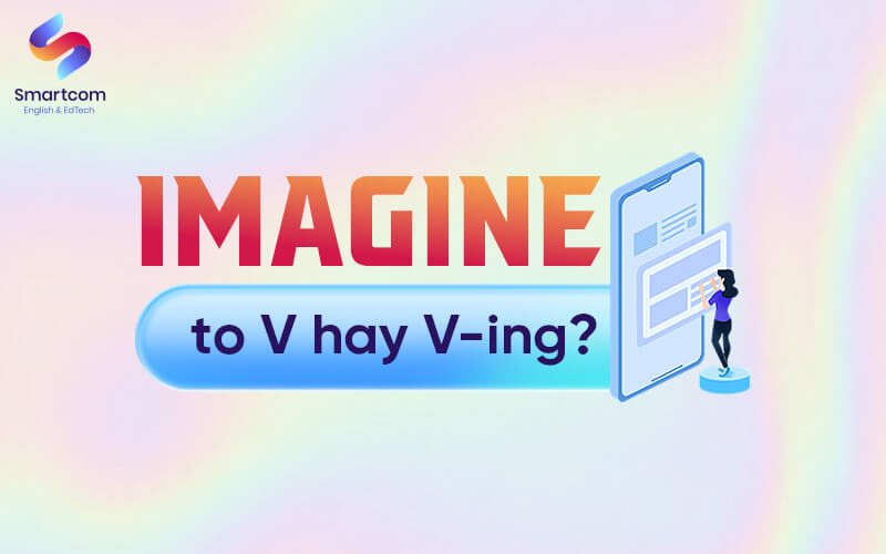 imagine to v or ving