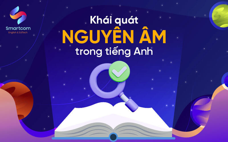 khái quát nguyên âm trong tiếng anh