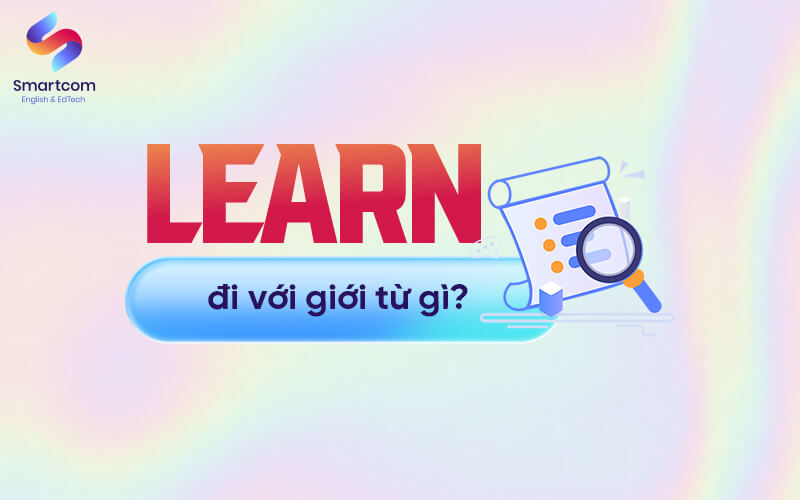 learn đi với giới từ gì