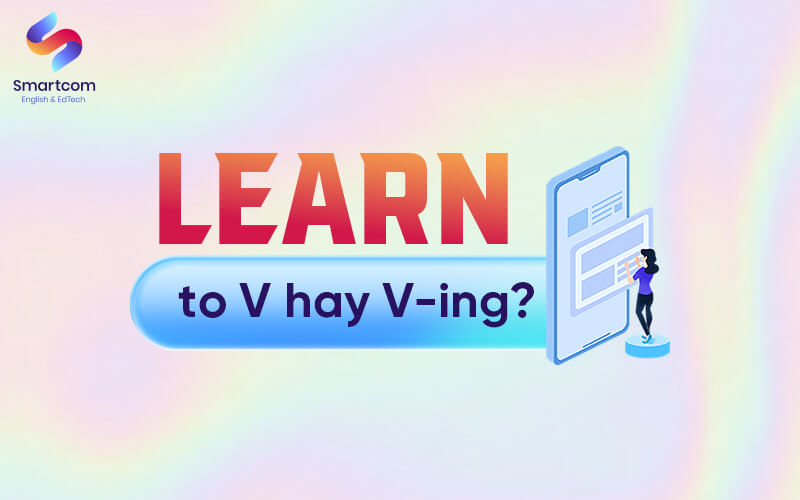 learn to v or ving