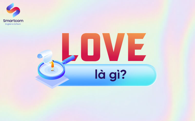 love nghĩa là gì
