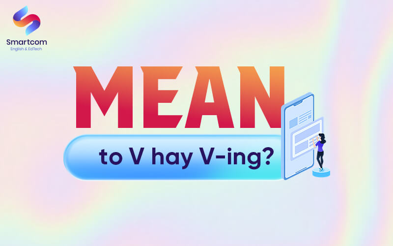 mean to v or ving