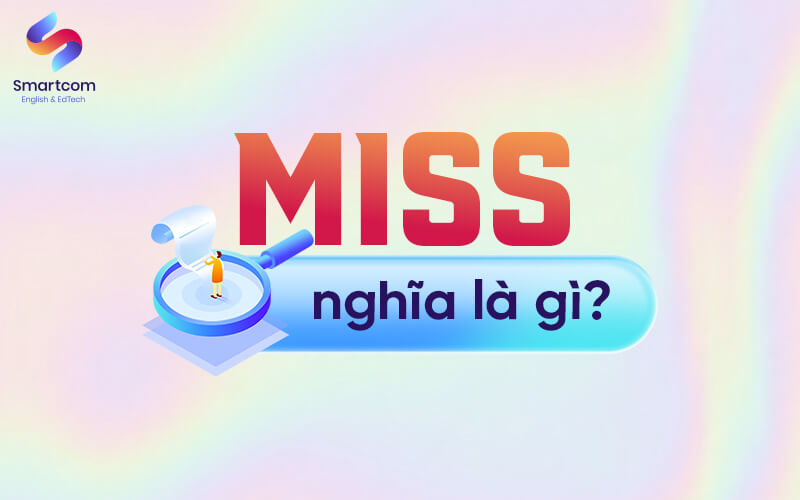 miss nghĩa là gì