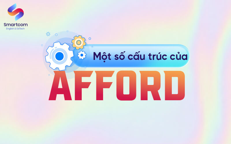 một số cấu trúc của afford