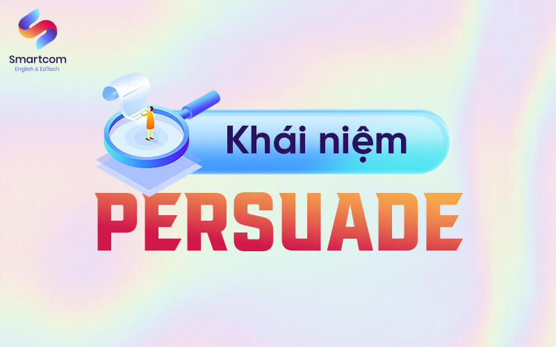 persuade nghĩa là gì