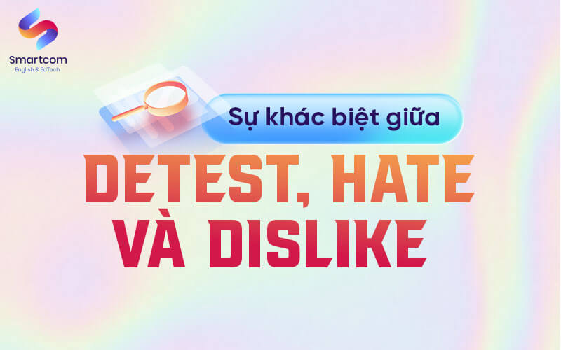 phân biệt detest