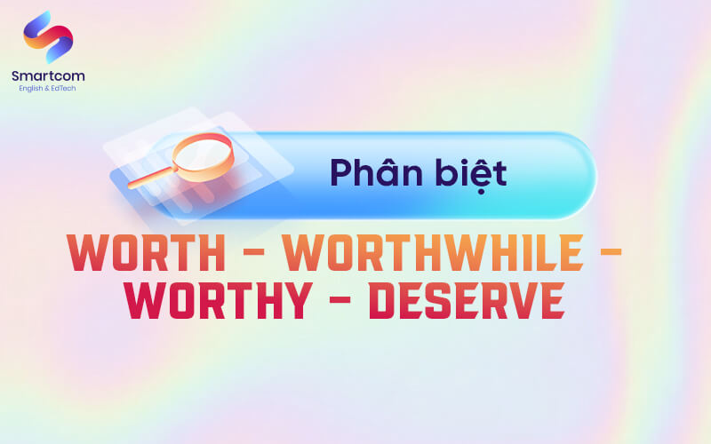phân biệt worth