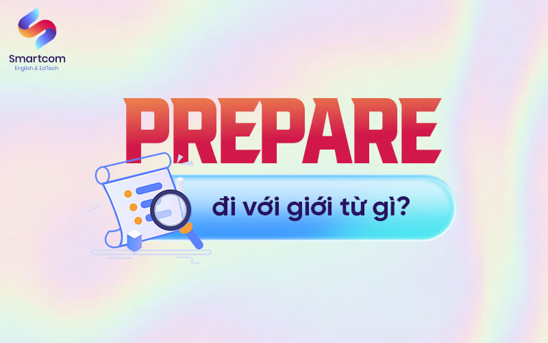 prepare đi với giới từ gì