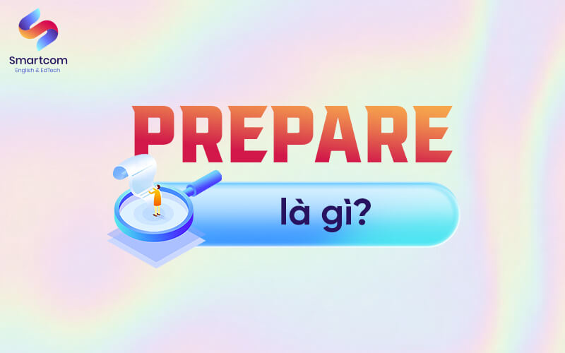 prepare nghĩa là gì