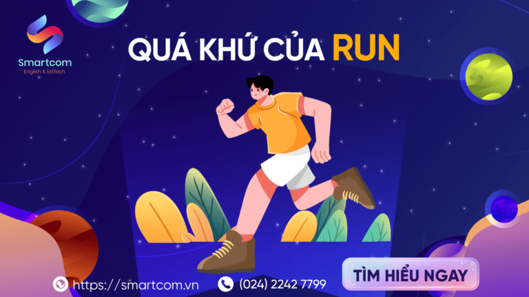 Quá khứ của run [ Nắm trọn 3 bí kíp vận dụng hiệu quả ]