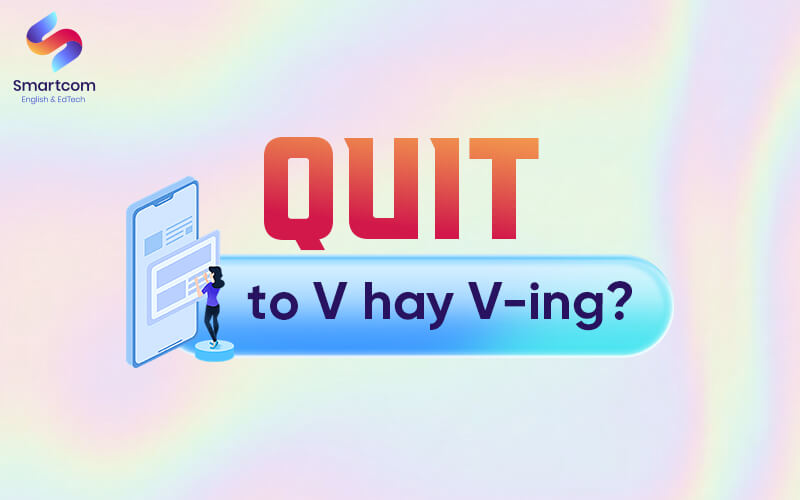quit to v or ving