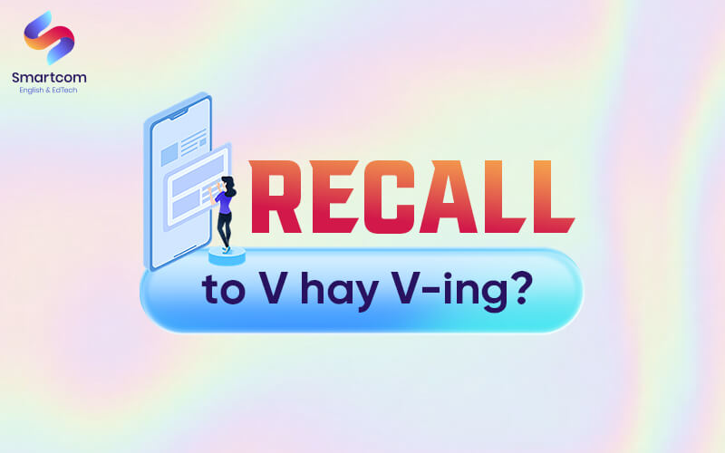 recall to v or ving