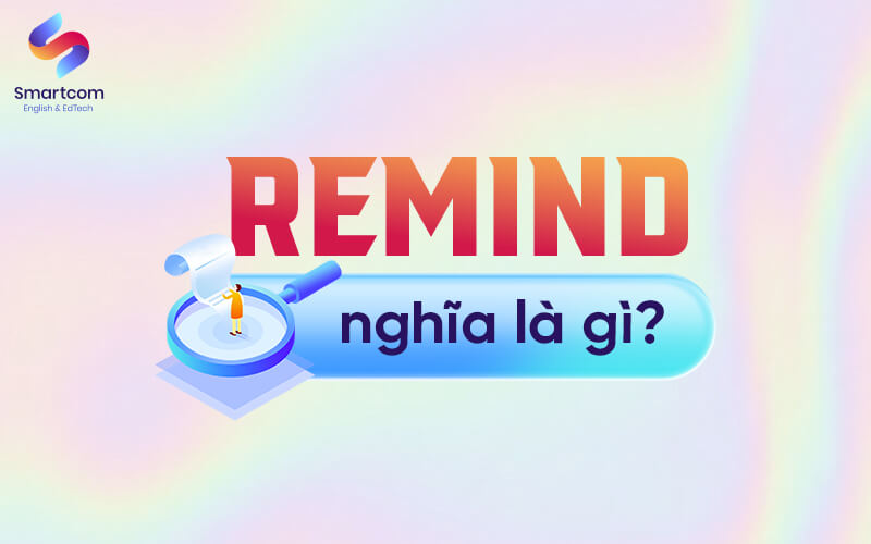 remind nghĩa là gì