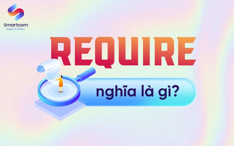 require nghĩa là gì