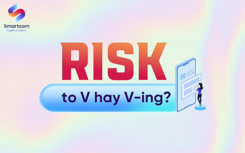 risk to v or ving
