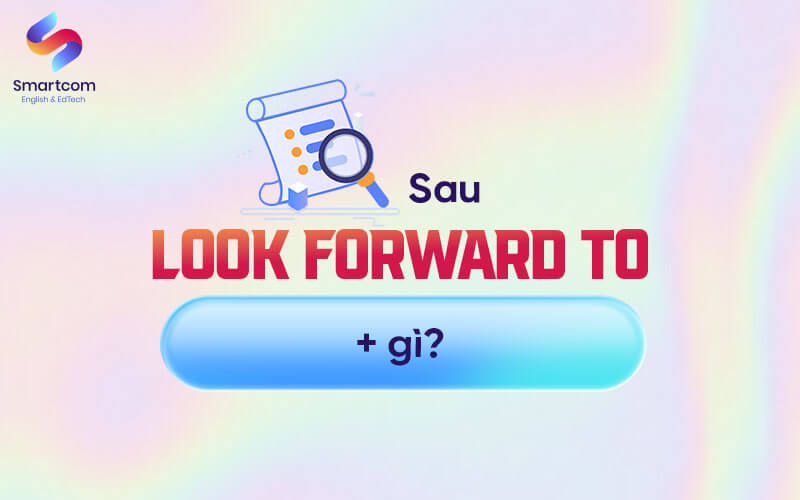 sau look forward là gì