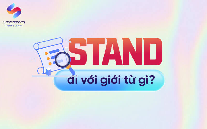 stand đi với giới từ gì
