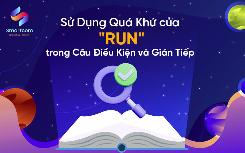 sử dụng quá khứ của run trong câu điều kiện và gián tiếp